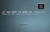 If you want to work in libraries