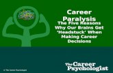 Career Paralysis - Five Reasons Why Our Brains Get Stuck Making Career Decisions