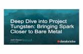Deep Dive into Project Tungsten: Bringing Spark Closer to Bare Metal-(Josh Rosen, Databricks)