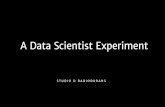 A Data Scientist Experiment