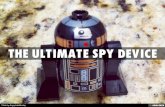 The ultimate spying device