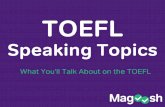 TOEFL Speaking Topics: What You'll Talk About on the TOEFL
