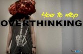 How to Stop Overthinking – Take It Easy and Enjoy Life