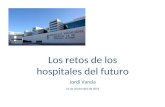 Los retos de los hospitales del futuro - Jordi Varela