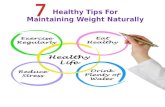 7 Healthy Tips For Maintaining Weight Naturally