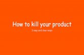 How to kill your product
