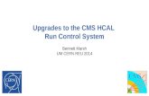 Bennett Marsh UM CERN REU 2014 Upgrades to the CMS HCAL Run Control System.