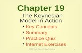 1 Chapter 19 The Keynesian Model in Action Key Concepts Key Concepts Summary Summary Practice Quiz Internet Exercises Internet Exercises ©2002 South-Western.