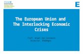 Prof. Angel Saz-Carranza Director, ESADEgeo The European Union and The Interlocking Economic Crises 1.