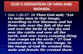 GOD’S DEFINITION OF MEN AND WOMEN Gen 1:26-27- 26 Then God said, "Let Us make man in Our image, according to Our likeness; and let them rule over the fish.