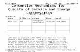 Doc.: IEEE 802.11-09/0804r0 Submission July 2009 John A. Stine, SelfSlide 1 Contention Mechanisms for Quality of Service and Energy Conservation Date: