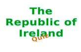 The Republic of Ireland Quiz. Look at the quiz about Ireland. Write down the letters of correct answers. Put these letters in the correct order to get.