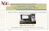 1/16/2016The GC-in-a-PC 1 Pneumatic Focusing Gas Chromatography PFGC Robert O’Brien, Portland State Univ. & VOC Technologies The GC-in-a-PC Development.