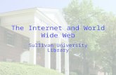 The Internet and World Wide Web Sullivan University Library.