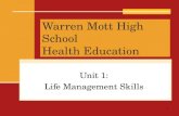 1 Warren Mott High School Health Education Unit 1: Life Management Skills.