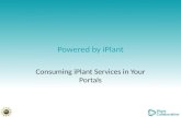 Powered by iPlant Consuming iPlant Services in Your Portals.