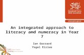 An integrated approach to literacy and numeracy in Year 7 Ian Gerrard Ysgol Eirias.