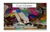 Cut Clutter. Some terms in this lesson Verb: action word ran Adverb: word that modifies slowly ran slowly.