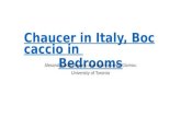 Chaucer in Italy, Boccaccio in Bedrooms Alexandra Bolintineanu and Andrea Loren Giamou University of Toronto.