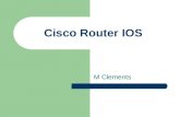 Cisco Router IOS M Clements. 20-Jan-16 IOS Version - choice and deployment 2 This week …… Cisco IOS versions IOS Features Choosing an IOS IOS upgrade.