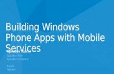 Building Windows Phone Apps with Mobile Services Speaker Name Speaker Title Speaker Company Email: Twitter: