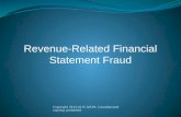 Copyright 2014-2015 AICPA Unauthorized copying prohibited Revenue-Related Financial Statement Fraud.