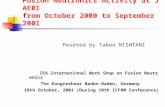 Fusion Neutronics Activity at JAERI from October 2000 to September 2001 Peseted by Takeo NISHTANI IEA International Work Shop on Fusion Neutronics The.