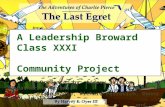 A Leadership Broward Class XXXI Community Project Presented by: Andrew Britton, Catherine Givens, Diane Madio, Richard Petrovich, Donna Sogegian and William.