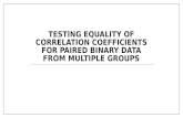 TESTING EQUALITY OF CORRELATION COEFFICIENTS FOR PAIRED BINARY DATA FROM MULTIPLE GROUPS.