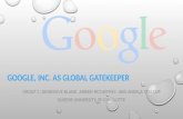 Google, INC. as Global Gatekeeper