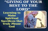 “Giving of Your Best to the Lord”
