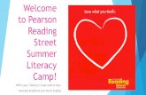 Welcome to Pearson Reading Street Summer Literacy Camp! With your Literacy Camp Instructors: Amanda Bradford and Marti Dudley.