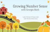 Growing Number Sense with Georgia Math Leslie Pritchett & Vonnie Auld Lake Norman Elementary.