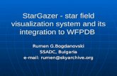 StarGazer - star field visualization system and its integration to WFPDB Rumen G.Bogdanovski SSADC, Bulgaria