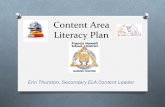 Content Area Literacy Plan Erin Thurston, Secondary ELA Content Leader.