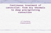 Continuous treatment of convection: from dry thermals to deep precipitating convection J.F. Guérémy CNRM/GMGEC.