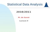 Statistical Data Analysis 2010/2011 M. de Gunst Lecture 9.