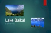 Lake Baikal BY HEATHER O'NEILL. Origin of Lake Baikal  Legend says that a huge stone fell from the sky to create Lake Baikal. While it was falling it.