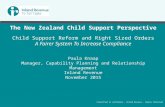 The New Zealand Child Support Perspective Child Support Reform and Right Sized Orders A Fairer System To Increase Compliance Paula Knaap Manager, Capability.
