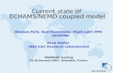 Current state of ECHAM5/NEMO coupled model Wonsun Park, Noel Keenlyside, Mojib Latif (IFM-GEOMAR) René Redler (NEC C&C Research Laboratories) DRAKKAR meeting.