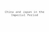 China and Japan in the Imperial Period. China and the West: Tea-Opium Connection Largely self-sufficient – Agriculture Quick growing rice Spanish and.