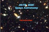 ASTR 2020 ASTR 2020 Space Astronomy Space Astronomy Introduction.
