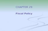 CHAPTER 29 Fiscal Policy.