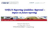 UNECE Reporting Guidelines Approval – impact on future reporting Katarina Mareckova, 11 May 2009, Vienna TFEIP/EIONET meeting.