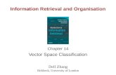 Information Retrieval and Organisation Chapter 14 Vector Space Classification Dell Zhang Birkbeck, University of London.
