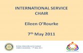 Rotary International in Ireland District Assembly – 7 th May 2011 INTERNATIONAL SERVICE CHAIR Eileen O’Rourke 7 th May 2011.