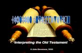 © John Stevenson, 2010 Interpreting the Old Testament.