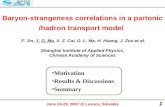 1 June 24-29, Levoca, Slovakia Baryon-strangeness correlations in a partonic/hadron transport model F. Jin, Y. G. Ma, X. Z. Cai, G. L. Ma, H. Huang,