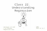 Class 22. Understanding Regression EMBS Part of 12.7 Sections 1-3 and 7 of Pfeifer Regression note.