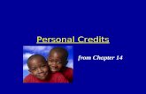Personal Credits from Chapter 14. © Copyright 2007 by M. Ray Gregg. All rights reserved. 2 Personal Credits Child Care Credit Child Tax Credit HOPE Scholarship